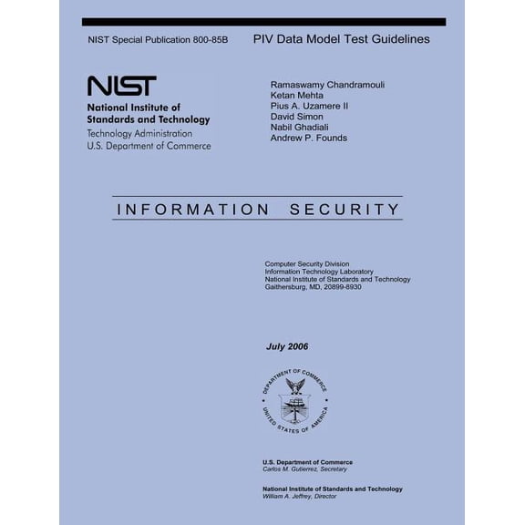 NIST Special Publication 800-85B PIV Data Model Test Guidelines: Information Security (Paperback)