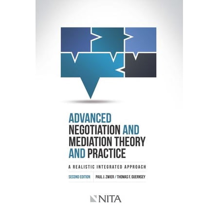 Pre-Owned Advanced Negotiation and Mediation Theory and Practice : A Realistic Integrated Approach (Paperback) 9781601564795