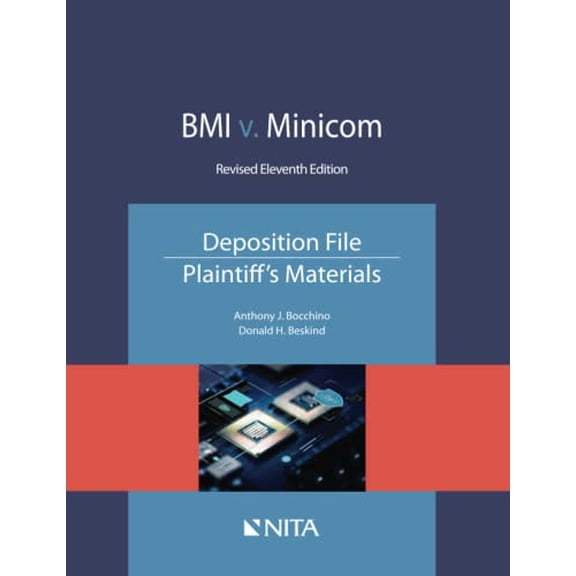 Pre-Owned BMI v. Minicom, Deposition File, Plaintiffs Materials, (NITA), 9781601569875, 1601569874, Paperback, 11 edition