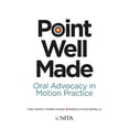 thumbnail image 1 of NITA: Point Well Made: Oral Advocacy in Motion Practice (Paperback), 1 of 1