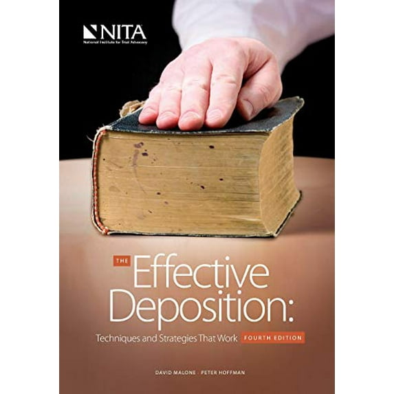 Pre-Owned The Effective Deposition: Techniques and Strategies That Work (Paperback) 1601561539 9781601561534