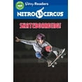 thumbnail image 1 of NITRO CIRCUS: Nitro Circus LEVEL 2 LIB EDN: Skateboarding! (Hardcover), 1 of 1