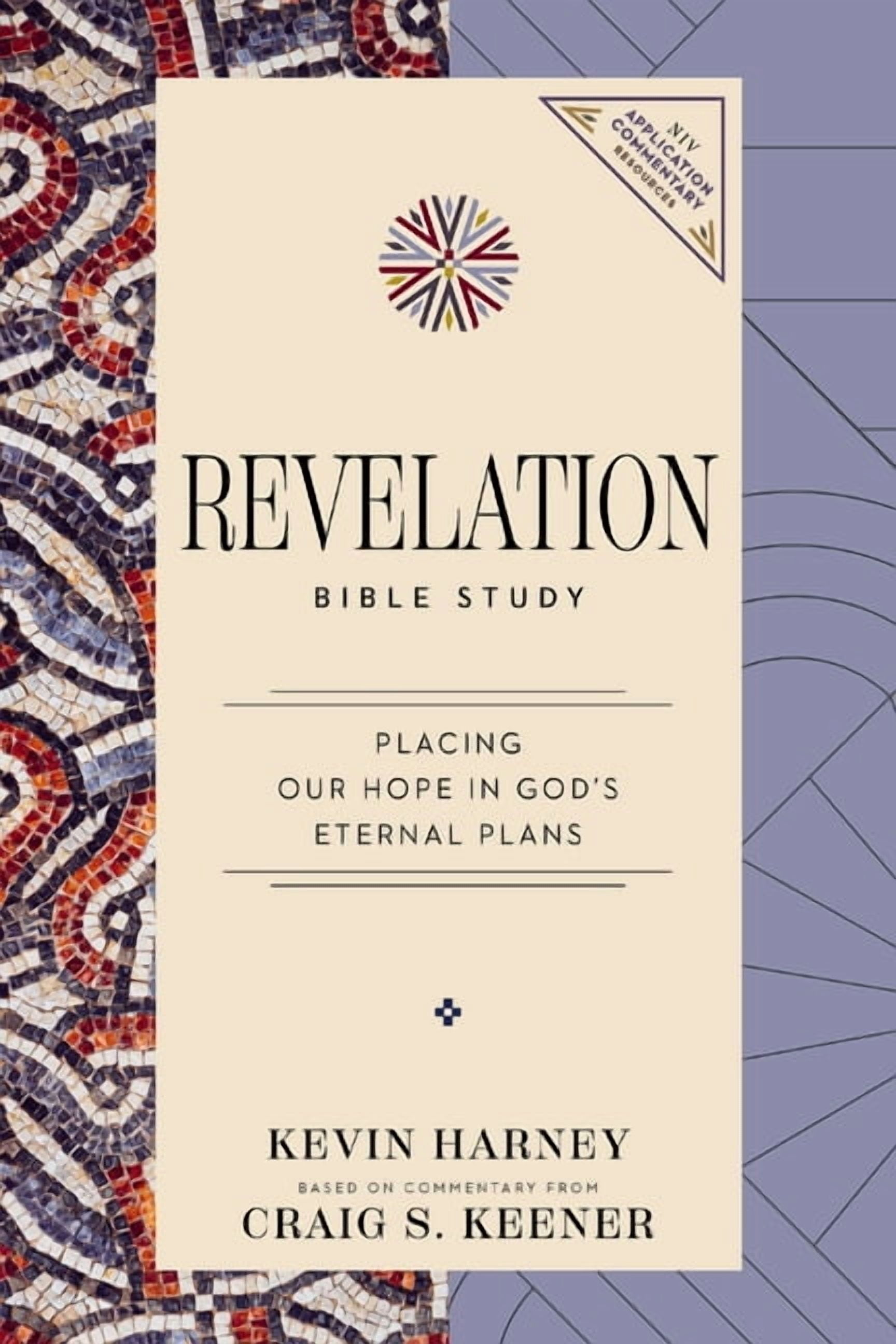 NIV Application Commentary Resources Revelation Bible Study: Placing Our Hope in God's Eternal Plans, (Paperback)