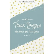 LIVINGSTONE CORPORATION; CHRISTOPHER D HUDSON; ZONDERVAN NIV, True Images Bible, Hardcover: The Bible for Teen Girls (Hardcover)