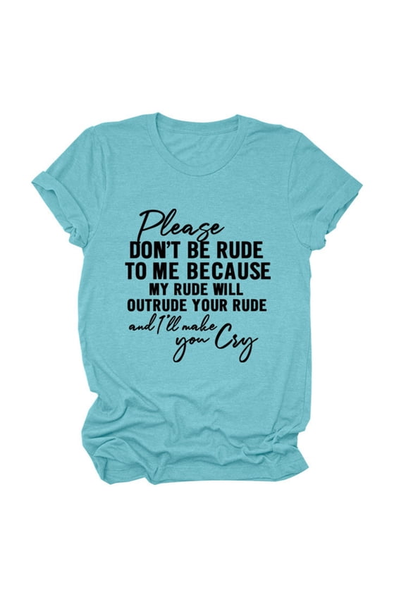 Womens Tops Dressy Casual Plus Size Women Blouses Women Please Don'T Be Rude Lettering Print Round Neck Short Sleeve T Shirt Top Women’S Crew Neck Blouses S
