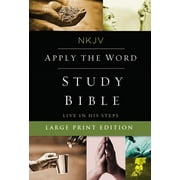 THOMAS NELSON NKJV, Apply the Word Study Bible, Large Print, Hardcover, Red Letter Edition: Live in His Steps (Large Print) (Hardcover)