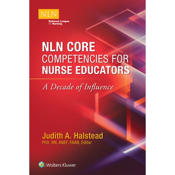 Pre-Owned Nln Core Competencies for Nurse Educators: A Decade of Influence (Paperback) 1975104277 9781975104276
