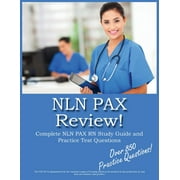 NLN PAX Review!: NLN PAX RN Study Guide and Practice Test Questions -- Complete Test Preparation Inc