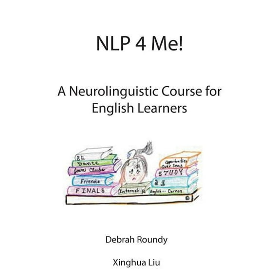 NLP 4 Me! A Neurolinguistic Course for English Learners, (Paperback)
