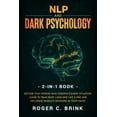 thumbnail image 1 of NLP and Dark Psychology 2-in-1 Book: Become That Person Who Controls Every Situation. Learn to Read Body Language Like a, (Paperback), 1 of 1