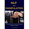thumbnail image 1 of NLP and Manipulation: The simple guide to use NLP techniques and manipulation., 1 of 1