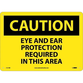 NMC Signs C151Rb, Caution Eye And Ear Protection Required Sign, 10 X 14, Rigid Plastic .050