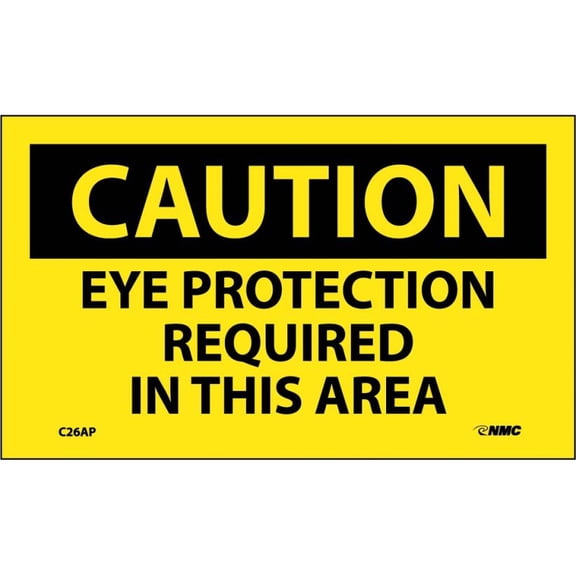 NMC Signs C26Ap, Caution Eye Protection Required In This Area Label, 3 X 5, Pressure Sensitive Vinyl .0045