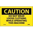 thumbnail image 1 of NMC Signs C381Ap, Do Not Wear Loose Clothing While… Label, 3 X 5, Pressure Sensitive Vinyl .0045, 1 of 1