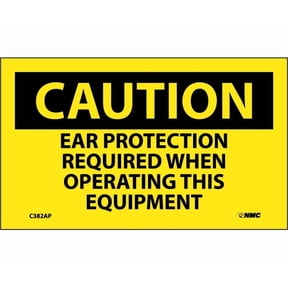 NMC Signs C382Ap, Caution Ear Protection Required When Operating Equipment Label, 3 X 5, Pressure Sensitive Vinyl .0045