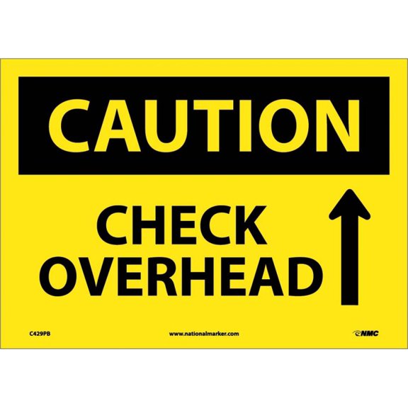 NMC Signs C429Pb, Caution Check Overhead Sign, 10 X 14, Pressure Sensitive Vinyl .0045