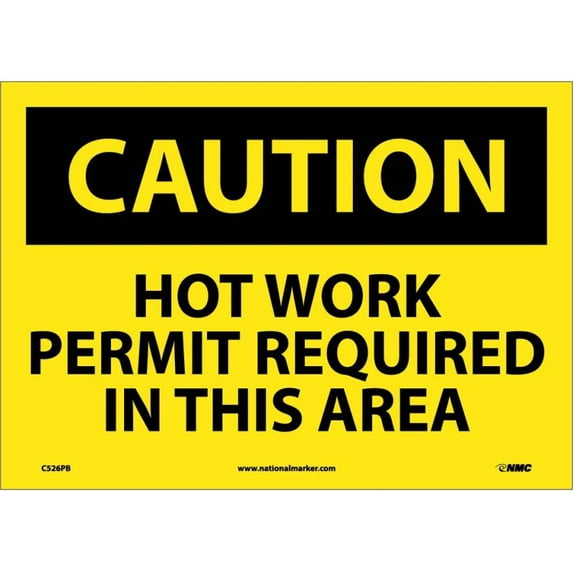 nmc c526pb osha sign, legend "caution - hot work permit required in this area", 14" length x 10" height, pressure sensitive vinyl, black on yellow
