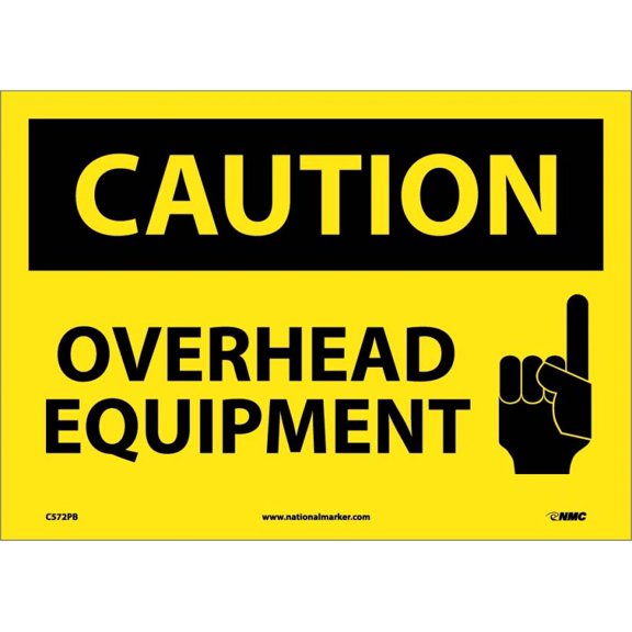NMC Signs C572Pb, Caution Overhead Equipment Sign, 10 X 14, Pressure Sensitive Vinyl .0045