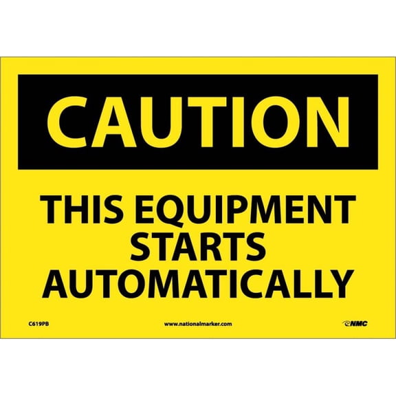 NMC Signs C619Pb, Caution This Equipment Starts Automatically Sign, 10 X 14, Pressure Sensitive Vinyl .0045