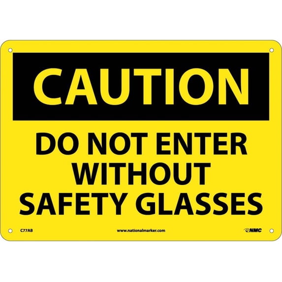 NMC Signs C77Ab, Caution Do Not Enter Without Safety Glasses Sign, 10 X 14, Aluminum .040