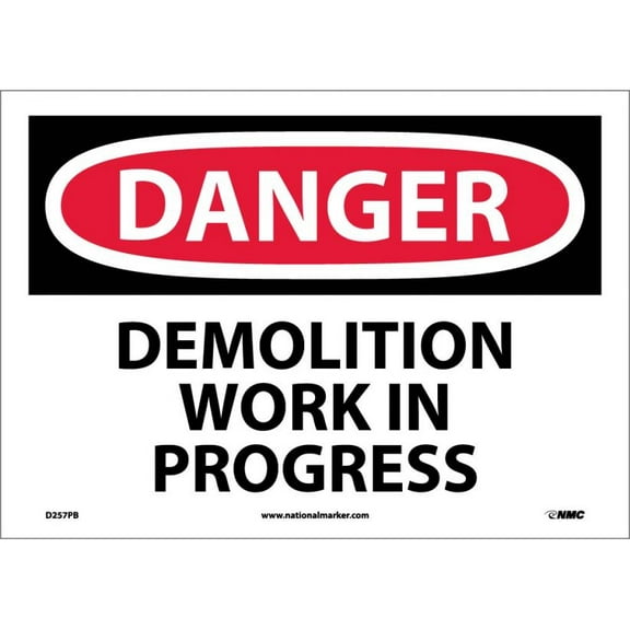 NMC Signs D257Pb, Danger Demolition Work In Progress Sign, 10 X 14, Pressure Sensitive Vinyl .0045