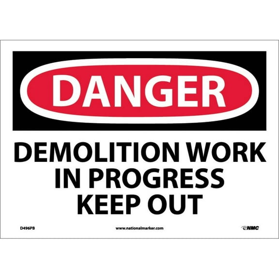 NMC Signs D496Pb, Danger Demolition Work In Progress Keep Out Sign, 10 X 14, Pressure Sensitive Vinyl .0045