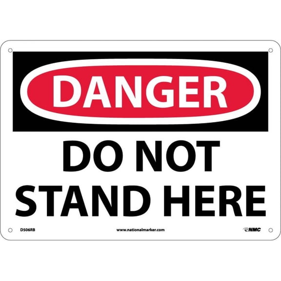 NMC Signs D506Rb, Danger Do Not Stand Here Sign, 10 X 14, Rigid Plastic .050