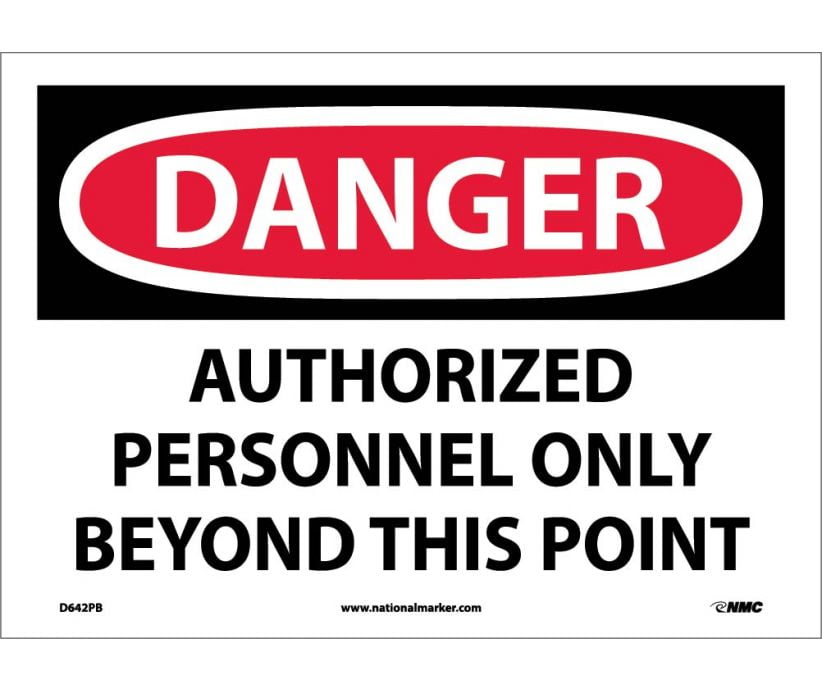 NMC Signs D642Pb, Danger Authorized Personnel Only Beyond This Point ...