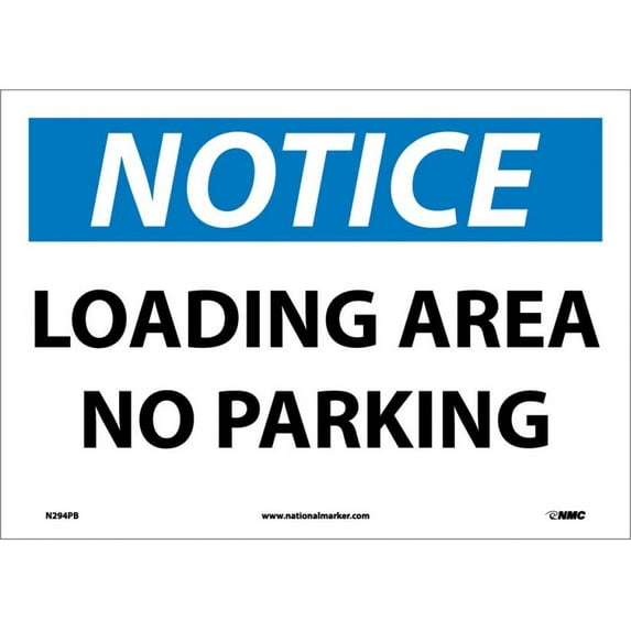 NMC Signs N294Pb, Notice Loading Area No Parking Sign, 10 X 14, Pressure Sensitive Vinyl .0045