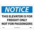 thumbnail image 1 of NMC Signs N349Pb, Notice This Elevator Is For Freight Only Sign, 10 X 14, Pressure Sensitive Vinyl .0045, 1 of 1