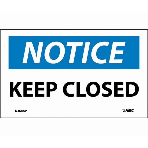 Keep Rigjht Sign NMC Signs N368Ap, Notice Keep Closed Label, 3 X 5, Pressure Sensitive ...