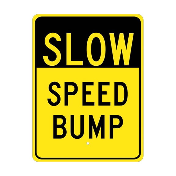 NMC Signs Tm158J, Slow Speed Bump Traffic Sign, 24 X 18, Aluminum .080