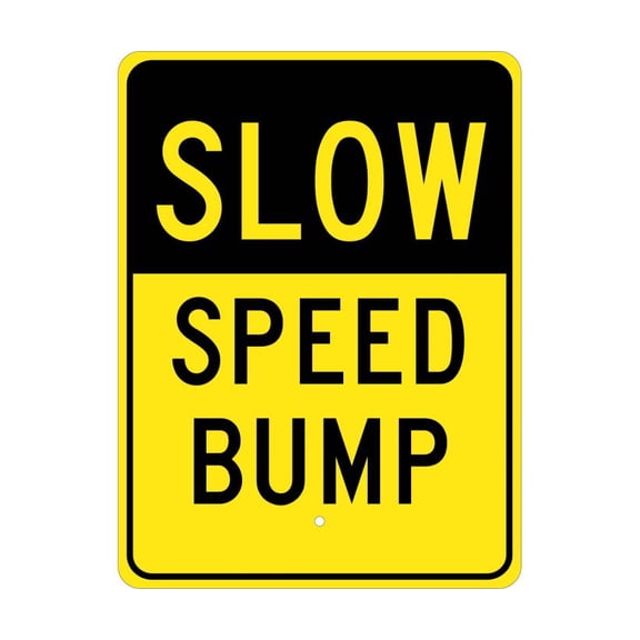 NMC Signs Tm158K, Slow Speed Bump Traffic Sign, 24 X 18, Aluminum .080