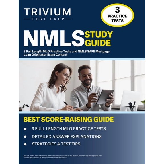 NMLS Study Guide: 3 Full Length MLO Practice Tests and NMLS SAFE Mortgage Loan Originator Exam Content, (Paperback)