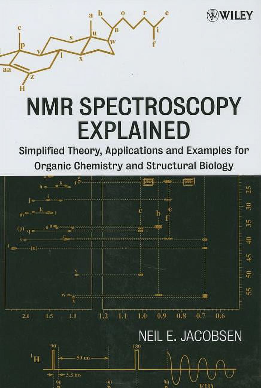 NMR Spectroscopy Explained Simplified Theory, Applications and