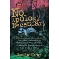 thumbnail image 1 of Pre-Owned No Apology Necessary: How Hidden Prophecies in the Old Testament Foretold the Tragedy of Slavery and Give the Answers to Racial Tension in A (Paperback) 0884194558 9780884194552, 1 of 1