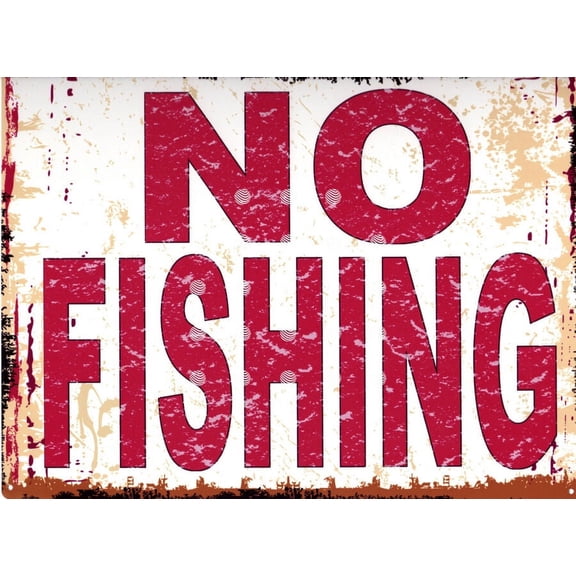 NO FISHING Metal Aluminum Sign pub bar shop cafe funny Size: 8 x 12 Inch