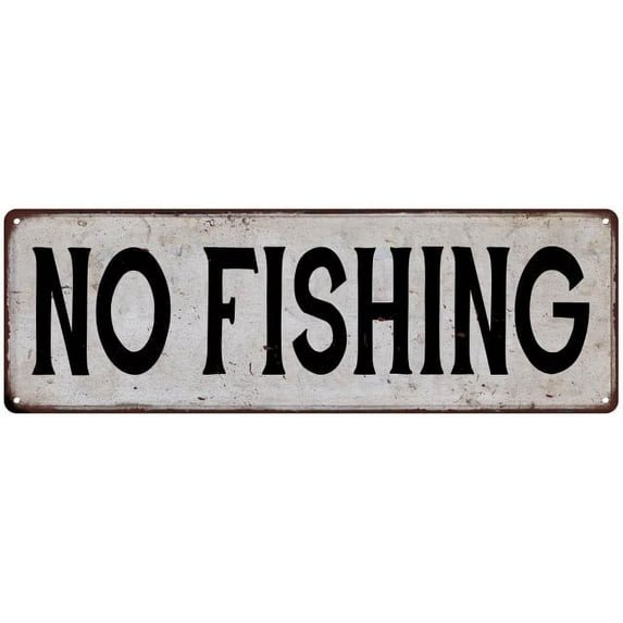 NO FISHING Vintage Look Rustic Metal 6x18 Sign City State 206180041261