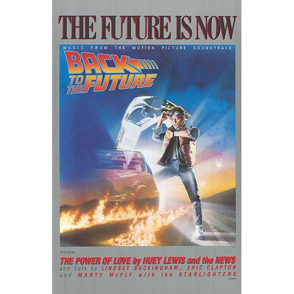NO FRAME Back to the Future Movie Soundtrack Poster - "The Future Is Now" Art Print