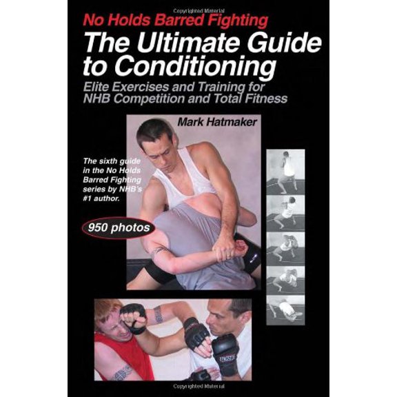 Pre-Owned The Ultimate Guide to Conditioning: Elite Exercises and Training for NHB Competition and Total Fitness (Paperback) 1884654290 9781884654299