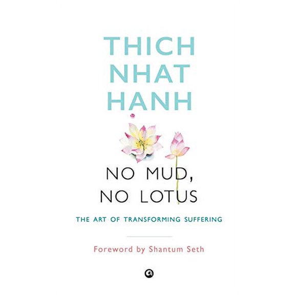 Pre-Owned NO MUD, NO LOTUS: The Art of Transforming Suffering Paperback