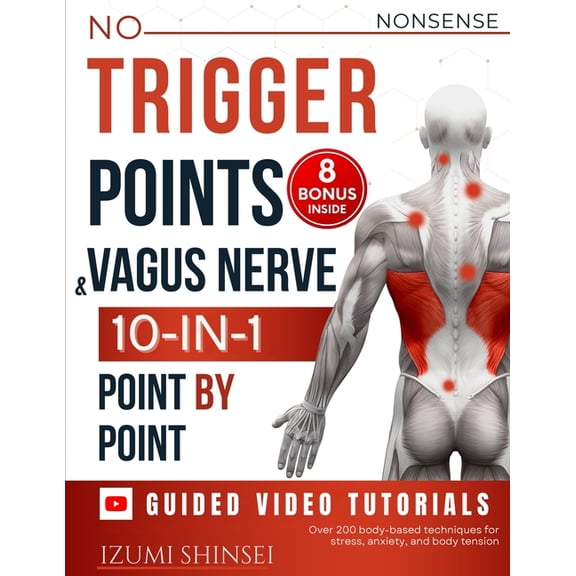 NO-NONSENSE Trigger Points & Vagus Nerve (10-In-1): Understanding Fascia, Trigger Points & Vagus Nerve - With Bo, (Paperback)