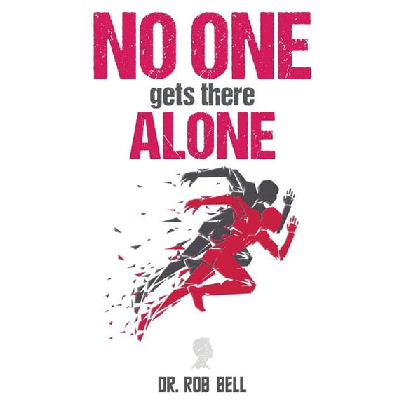 NO ONE Gets There ALONE, (Paperback)
