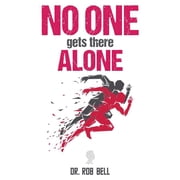 NO ONE Gets There ALONE, (Paperback)