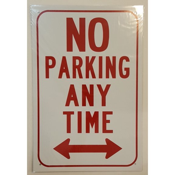 NO PARKING ANY TIME WITH DOUBLE ARROW SIGN (Aluminum Sign) 12" Wide 18" High