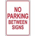 NO PARKING BETWEEN SIGNS SIGN Safety Signs Workplace Parking Signs 8x12