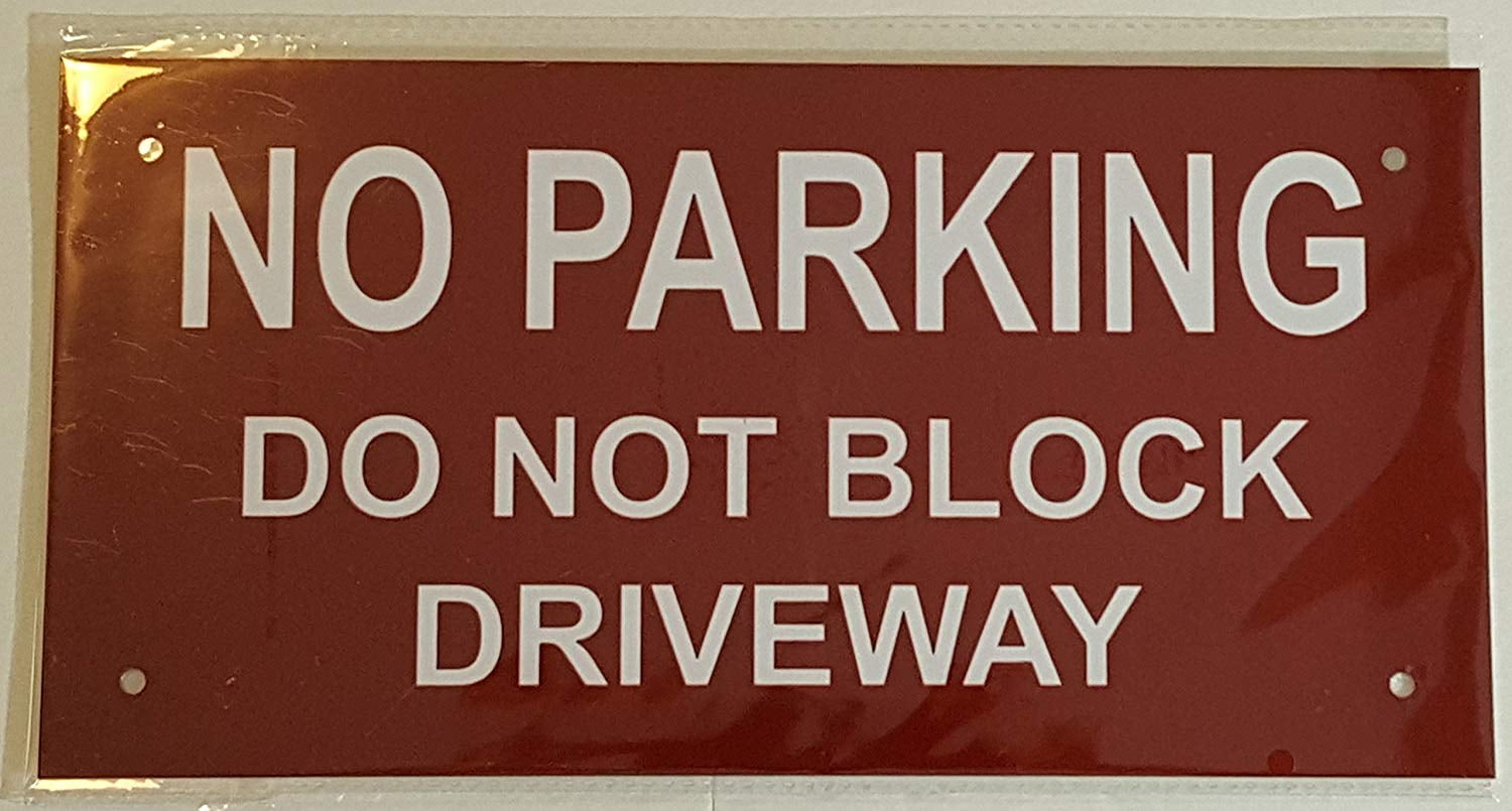 NO PARKING - DO NOT BLOCK DRIVEWAY SIGN ( ALUMINIUM 6x12 -Rust