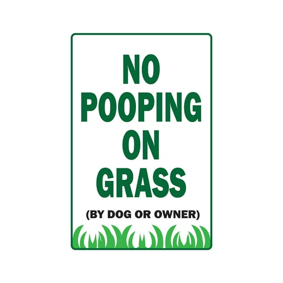 NO POOPING ON GRASS Aluminum Sign dogs cats owners animals yard property | Indoor/Outdoor | 18" Tall