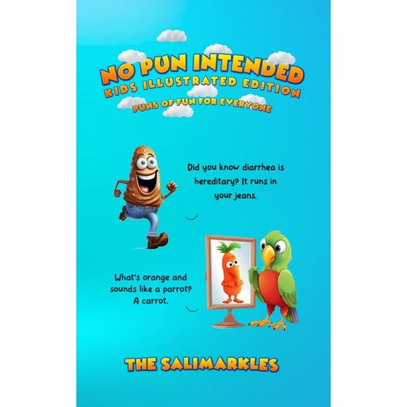 No Pun Intended: Kids Illustrated Edition: Puns Of Fun For Everyone, (Paperback)