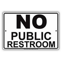 NO Public Restroom Private Toilet Information Caution Alert Warning Notice Aluminum Metal 8"x12" Sign Plate